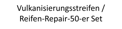 Vulkanisierungsstreifen / Reifen-Repair-50-er Set